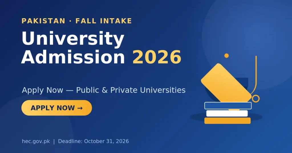 University Admission 2026 Pakistan: Apply Now Before Seats Close